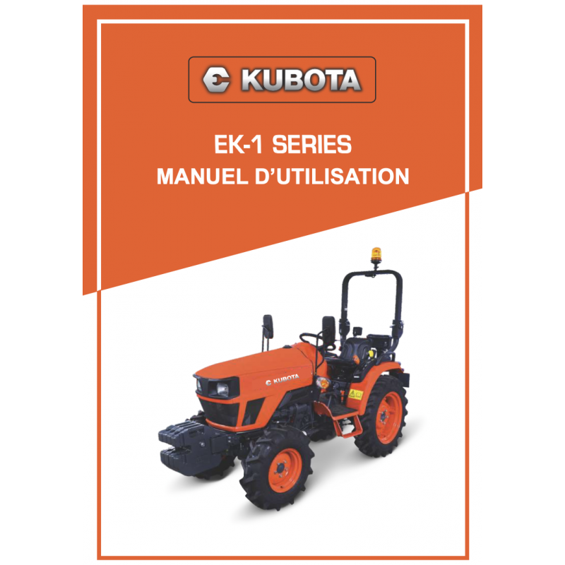 Manuel d'utilisateur tracteurs Kubota EK1-221 EK1-261 - Version papier Manuels pour tracteurs